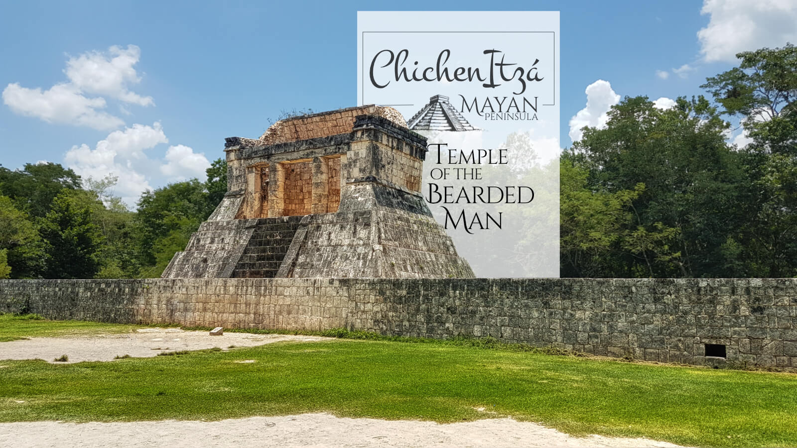 The Temple of the Bearded Man in Chichen Itza | Mayan Peninsula